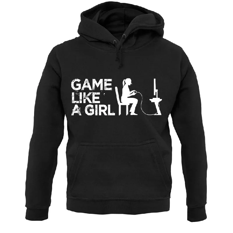 Game Like A Girl Unisex Hoodie Hoodie with Print Artistic Unique