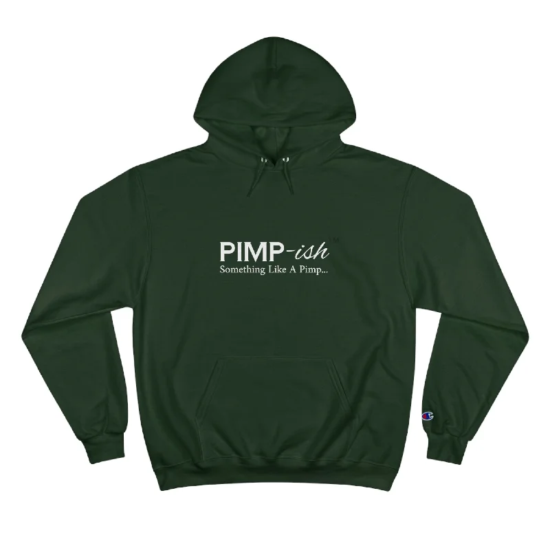 "Pimp-ish" Something Like a Pimp Hoodie