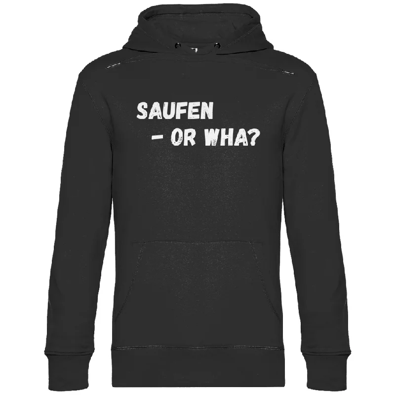 Premium  Hoodie "Saufen - Or Wha" Zip Hoodie Drawstring Kangaroo Pocket